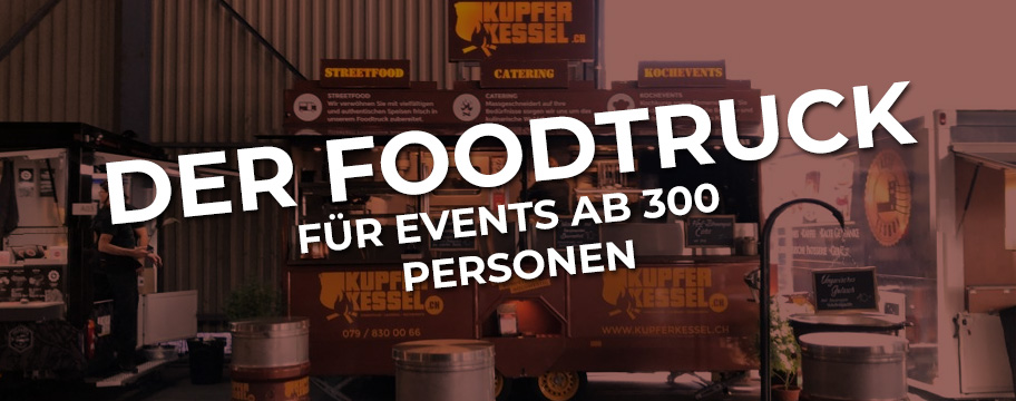 Kupferkessel.ch Foodtruck Event