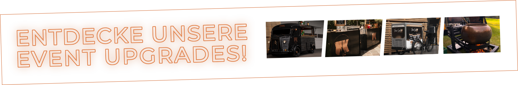 Entdecke unsere Event Upgrades: Vintage Foodtruck, Food Stationen, Glacevelo und XXL Kupferkessel